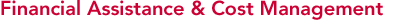 Financial Assistance & Cost Management