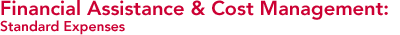 Financial Assistance & Cost Management: Standard Expenses
